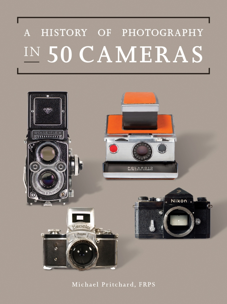 A History Of Photography In 50 Cameras - Michael Pritchard